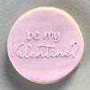 Be My Valentine Cookie Stamp Fondant Embosser