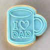 I Love Dad Mug Debosser Cookie Cutter Father's Day