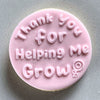 Thank You For Helping Me Grow Cookie Stamp