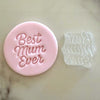 Best Mum Ever cookie stamp and fondant – thoughtful baking stamp for mum’s special treats