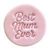 Best Mum Ever fondant cookie stamp design – perfect for Mother's Day cookies and gift boxes